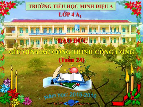 Bài 11. Giữ gìn các công trình công cộng