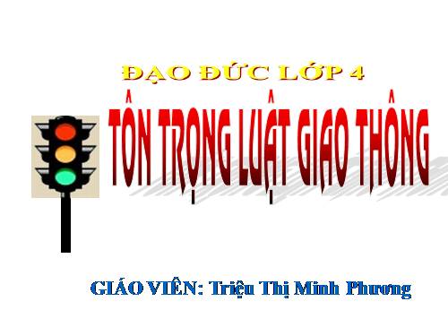 Bài 13. Tôn trọng luật giao thông