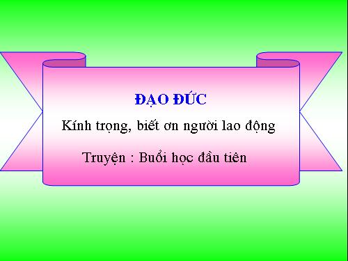 Bài 9. Kính trọng, biết ơn người lao động