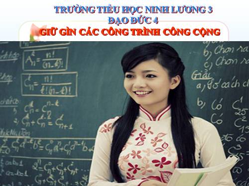 Bài 11. Giữ gìn các công trình công cộng