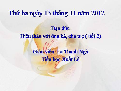 Bài 6. Hiếu thảo với ông bà, cha mẹ