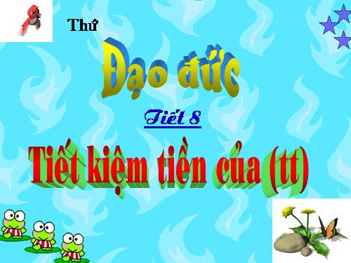 Bài 4. Tiết kiệm tiền của