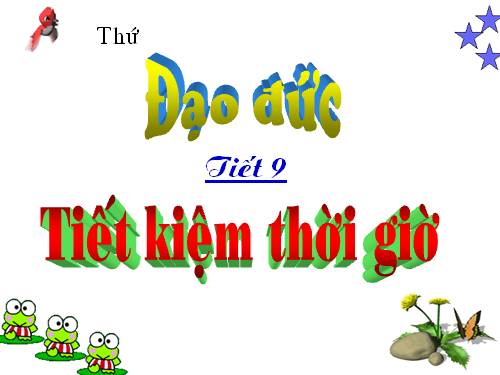 Bài 5. Tiết kiệm thời giờ