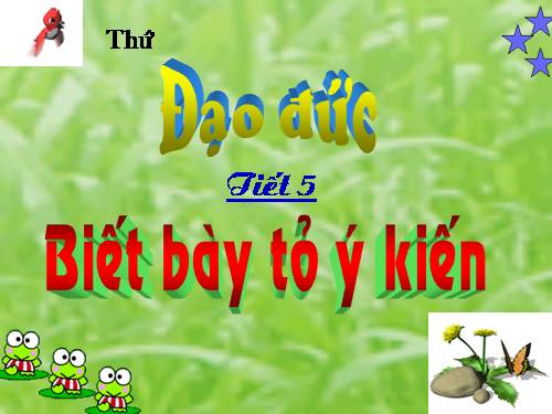 Bài 3. Biết bày tỏ ý kiến