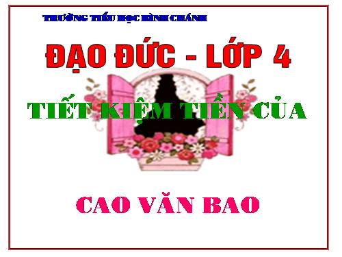 Bài 4. Tiết kiệm tiền của