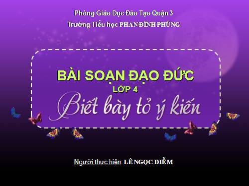 Bài 3. Biết bày tỏ ý kiến