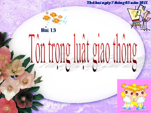 Bài 13. Tôn trọng luật giao thông