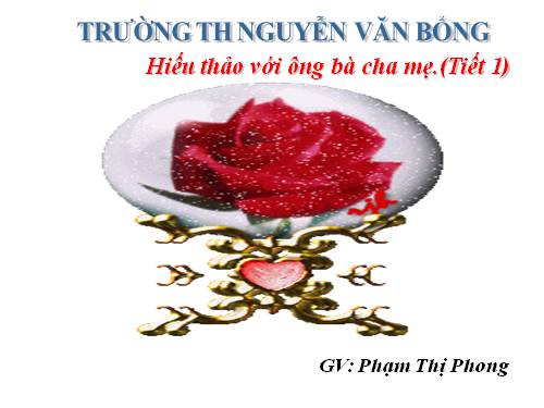 Bài 6. Hiếu thảo với ông bà, cha mẹ