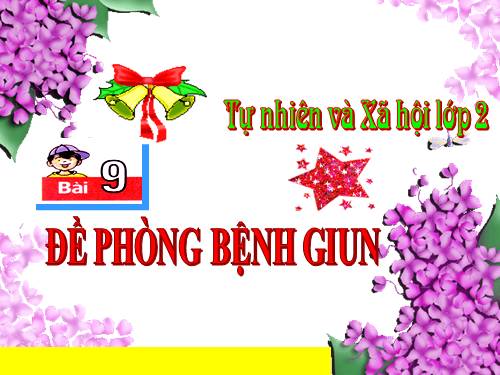 Bài 9. Đề phòng bệnh giun