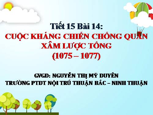 Bài 11. Cuộc kháng chiến chống quân xâm lược Tống (1075 - 1077)