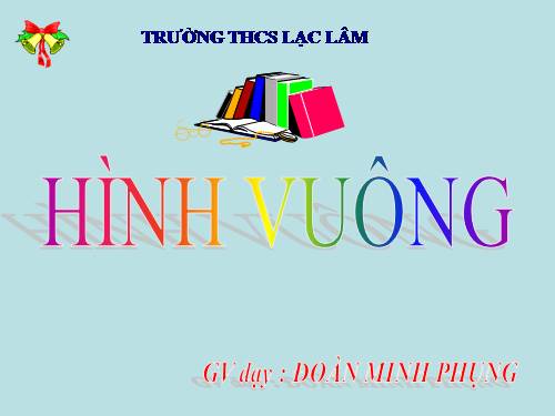 Chương I. §12. Hình vuông