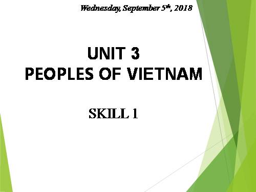 Unit 03. Peoples of Viet Nam. Lesson 5. Skills 1