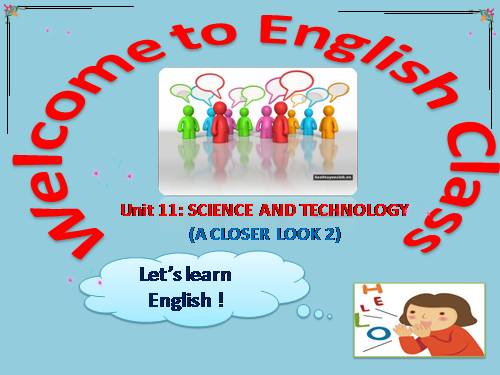 Unit 11. Science and Technology. Lesson 3. A Closer Look 2