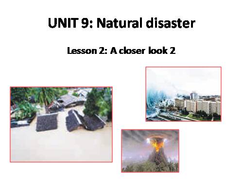 Unit 09. Natural Disasters. Lesson 2. A Closer Look 1