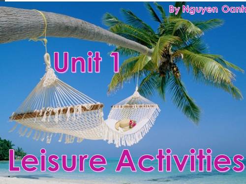 Unit 01. Leisure Activities. Lesson 1. Getting started