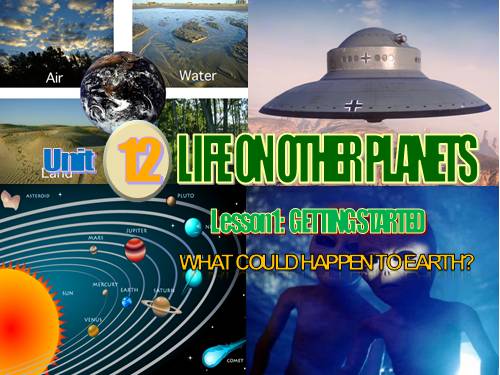 Unit 12. Life on other Planets. Lesson 1. Getting started