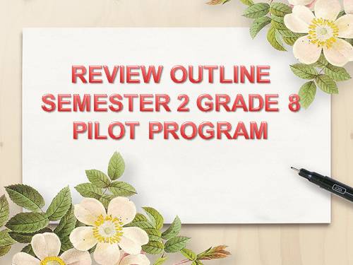 REVIEW OUTLINE SEMESTER 2 GRADE 8 PILOT PROGRAM