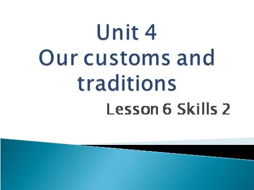 Unit 04. Our Customs and Traditions. Lesson 6. Skills 2