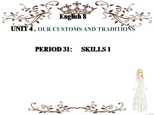 Unit 04. Our Customs and Traditions. Lesson 5. Skills 1