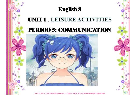 Unit 01. Leisure Activities. Lesson 4. Communication