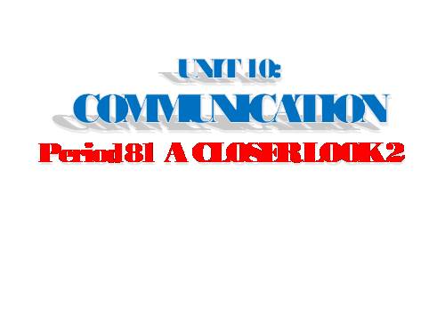 Unit 10. Communication. Lesson 3. A Closer Look 2