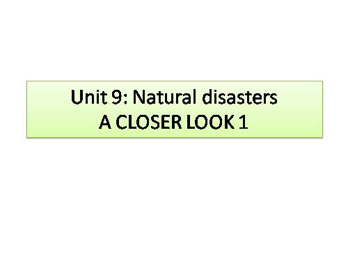 Unit 09. Natural Disasters. Lesson 2. A Closer Look 1