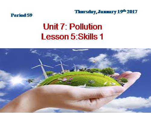 Unit 07. Pollution. Lesson 5. Skills 1