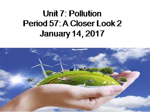 Unit 07. Pollution. Lesson 3. A Closer Look 2