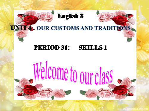 Unit 04. Our Customs and Traditions. Lesson 5. Skills 1