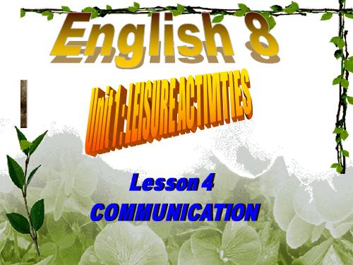 Unit 01. Leisure Activities. Lesson 4. Communication