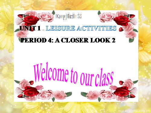 Unit 01. Leisure Activities. Lesson 3. A Closer Look 2