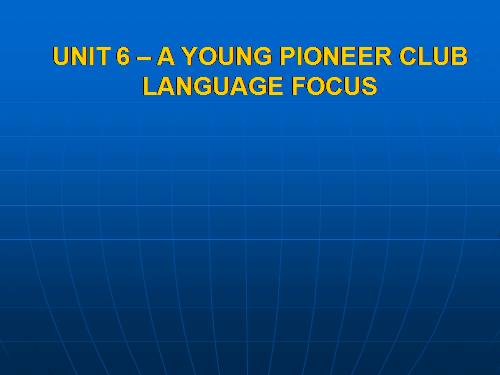 Unit 6. The young pioneers club