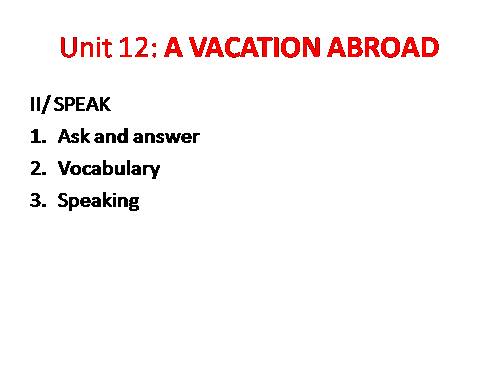 Unit 12. A vacation abroad