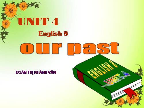 Unit 4. Our past