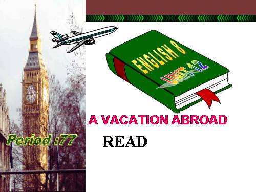 Unit 12. A vacation abroad