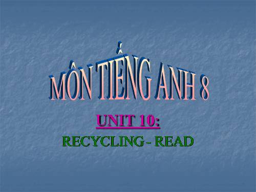 Unit 10. Recycling