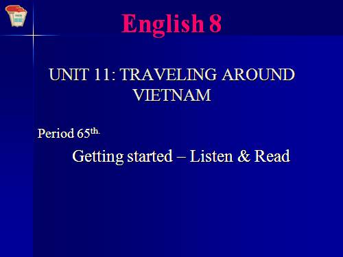 Unit 11. Traveling around Vietnam