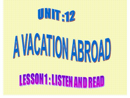 Unit 12. A vacation abroad