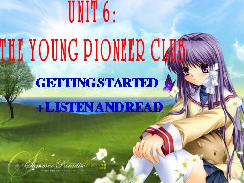 Unit 6. The young pioneers club