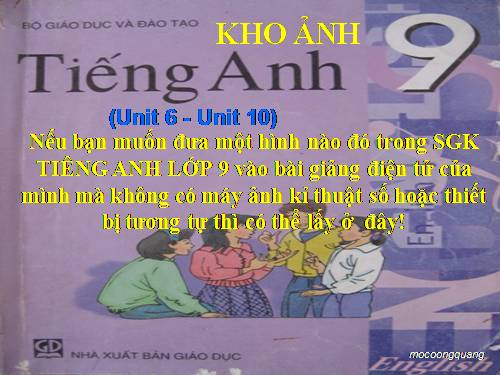 KHO ẢNH TIẾNG ANH 9 (UNIT1-5)