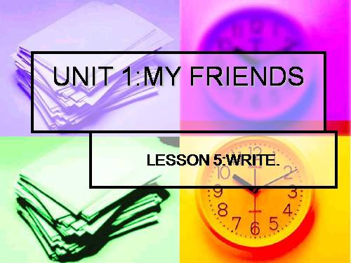 Unit 1. My friends