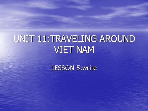 Unit 11. Traveling around Vietnam