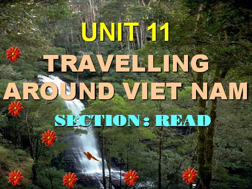 Unit 11. Traveling around Vietnam