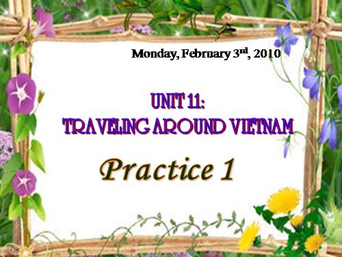 Unit 11. Traveling around Vietnam