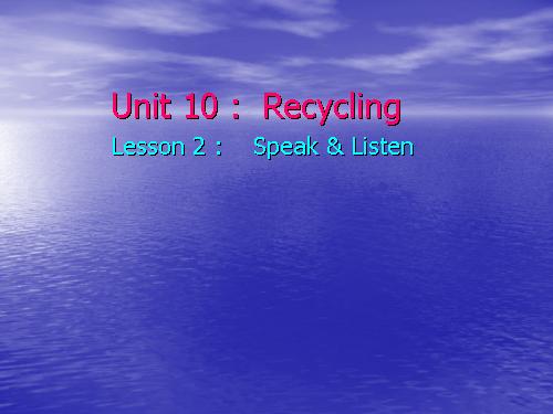 Unit 10. Recycling