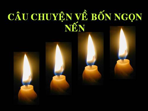 câu chuyên của 4 ngọn nến