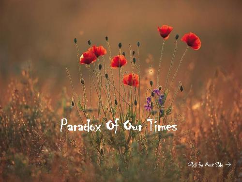 paradox of our time