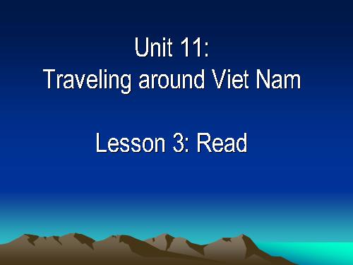 Unit 11. Traveling around Vietnam