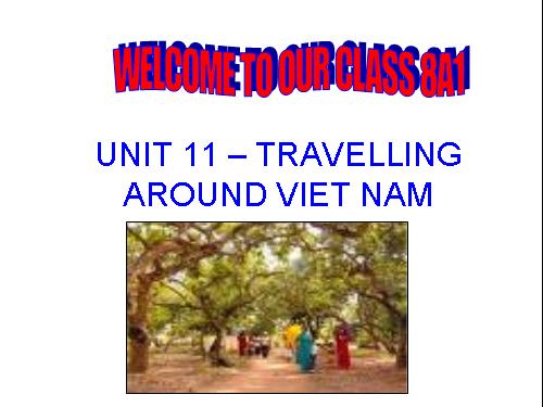 Unit 11. Traveling around Vietnam