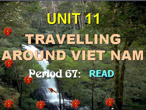 Unit 11. Traveling around Vietnam